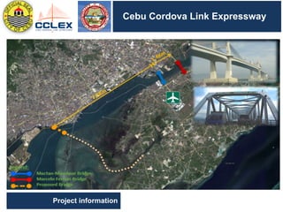 DRAFT
SEGMENT	9	– Other	Activities	(cont’d.)
Cebu Cordova Link Expressway
Project information
 