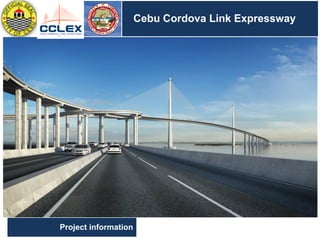 DRAFT
SEGMENT	9	– Other	Activities	(cont’d.)
Project information
Cebu Cordova Link Expressway
 