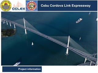 DRAFT
SEGMENT	9	– Other	Activities	(cont’d.)
Project information
Cebu Cordova Link Expressway
 