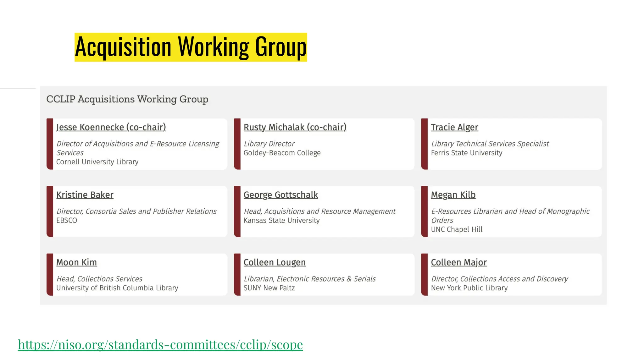Acquisition Working Group
https://niso.org/standards-committees/cclip/scope
 