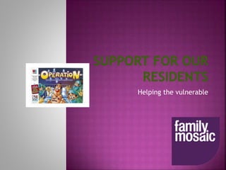 Helping the vulnerable
 