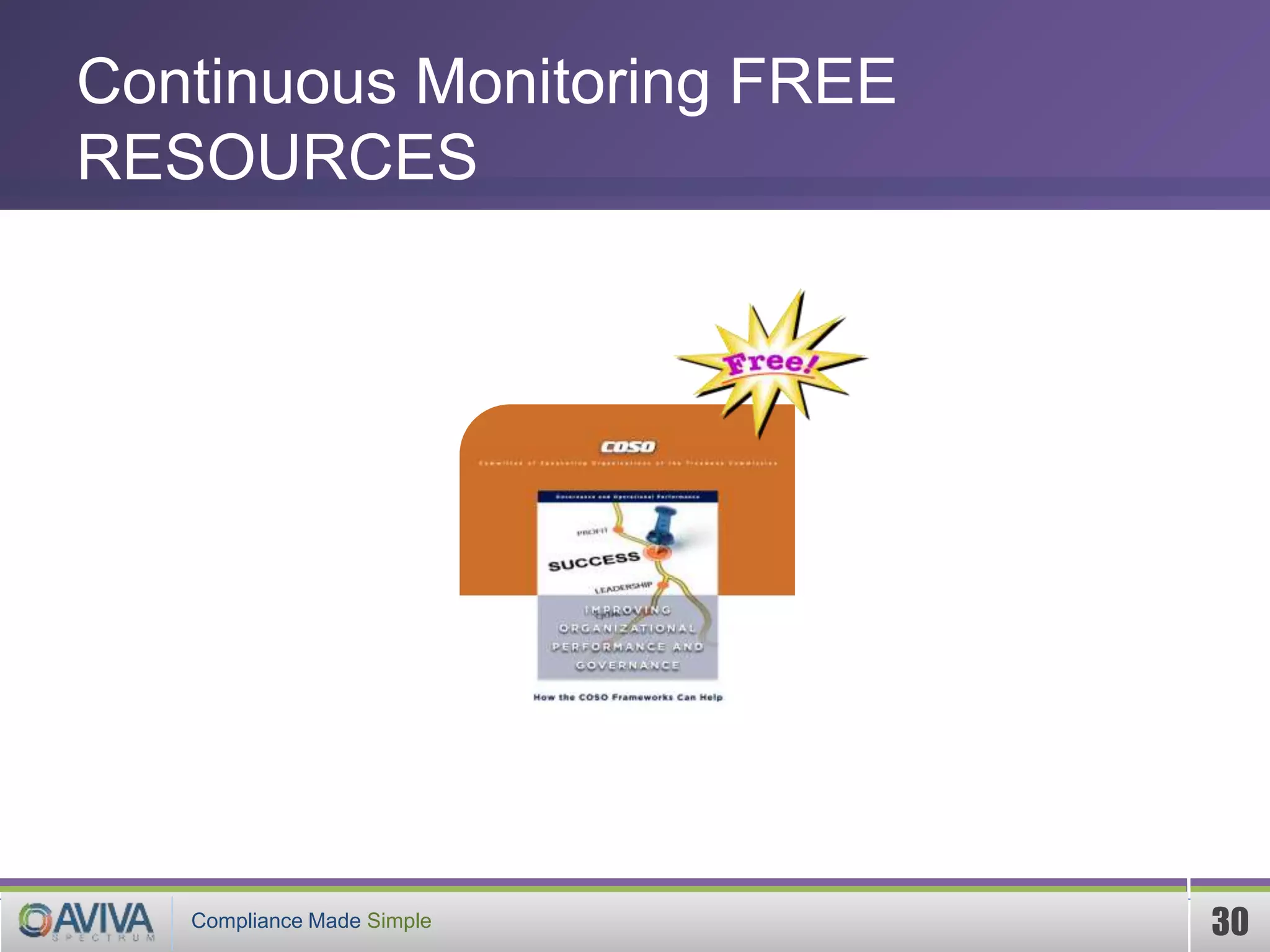 Compliance Made Simple™
PKF India
30Compliance Made Simple
Continuous Monitoring FREE
RESOURCES
November 12th, 2014
 