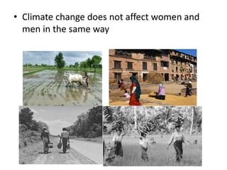 Climate change does not affect women and men in the same way