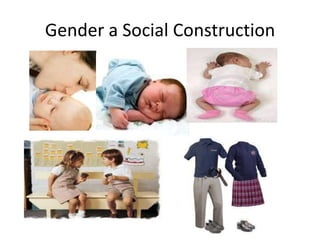 Gender a Social Construction