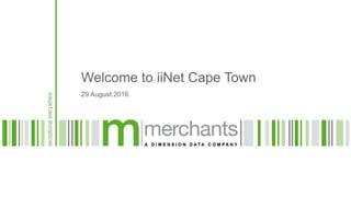 Welcome to iiNet Cape Town
29 August 2016
 