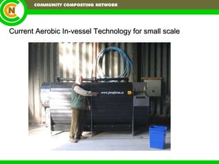 Current Aerobic In-vessel Technology for small scale 