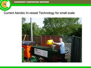 Current Aerobic In-vessel Technology for small scale 