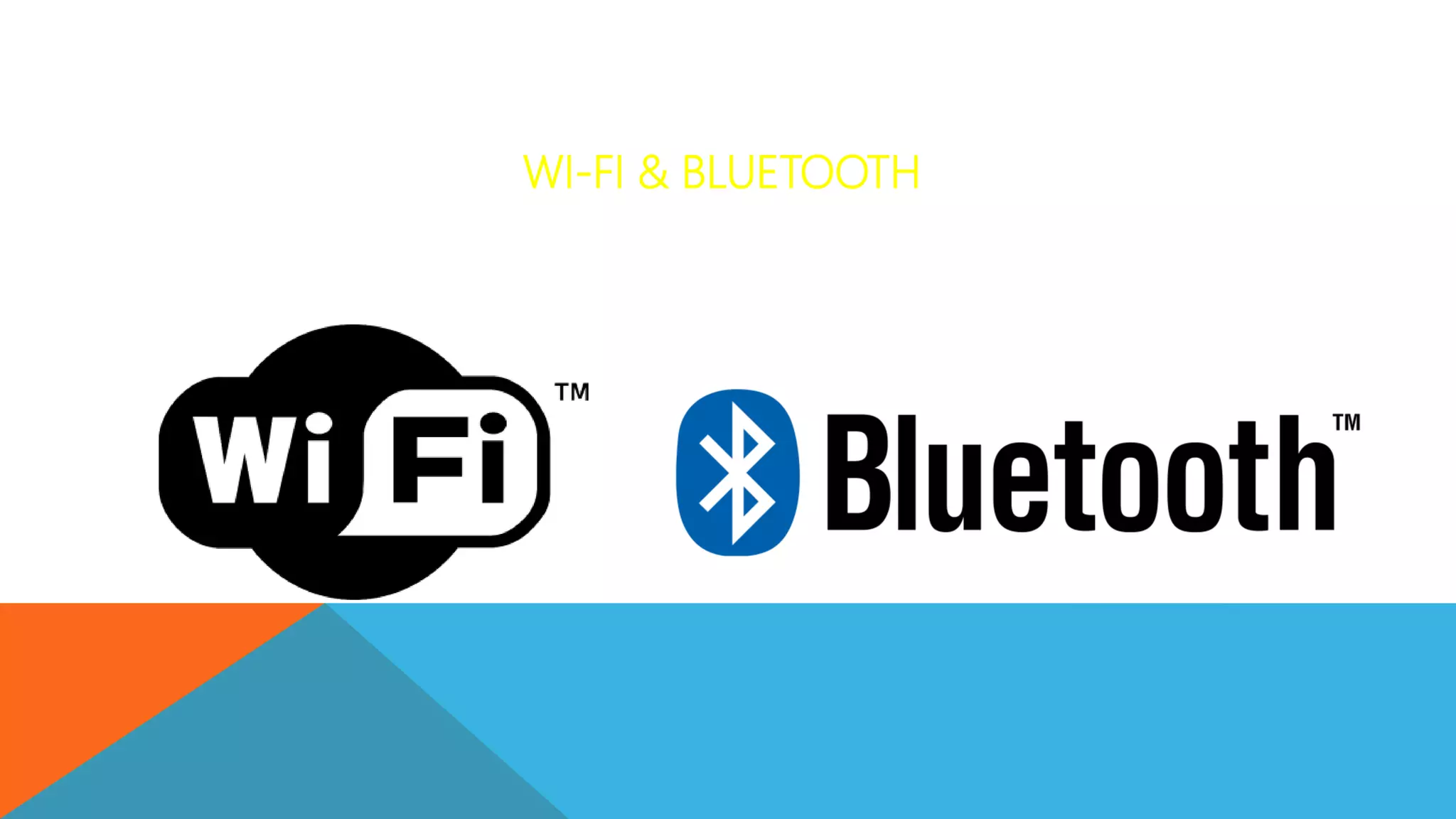 WI-FI & BLUETOOTH
 