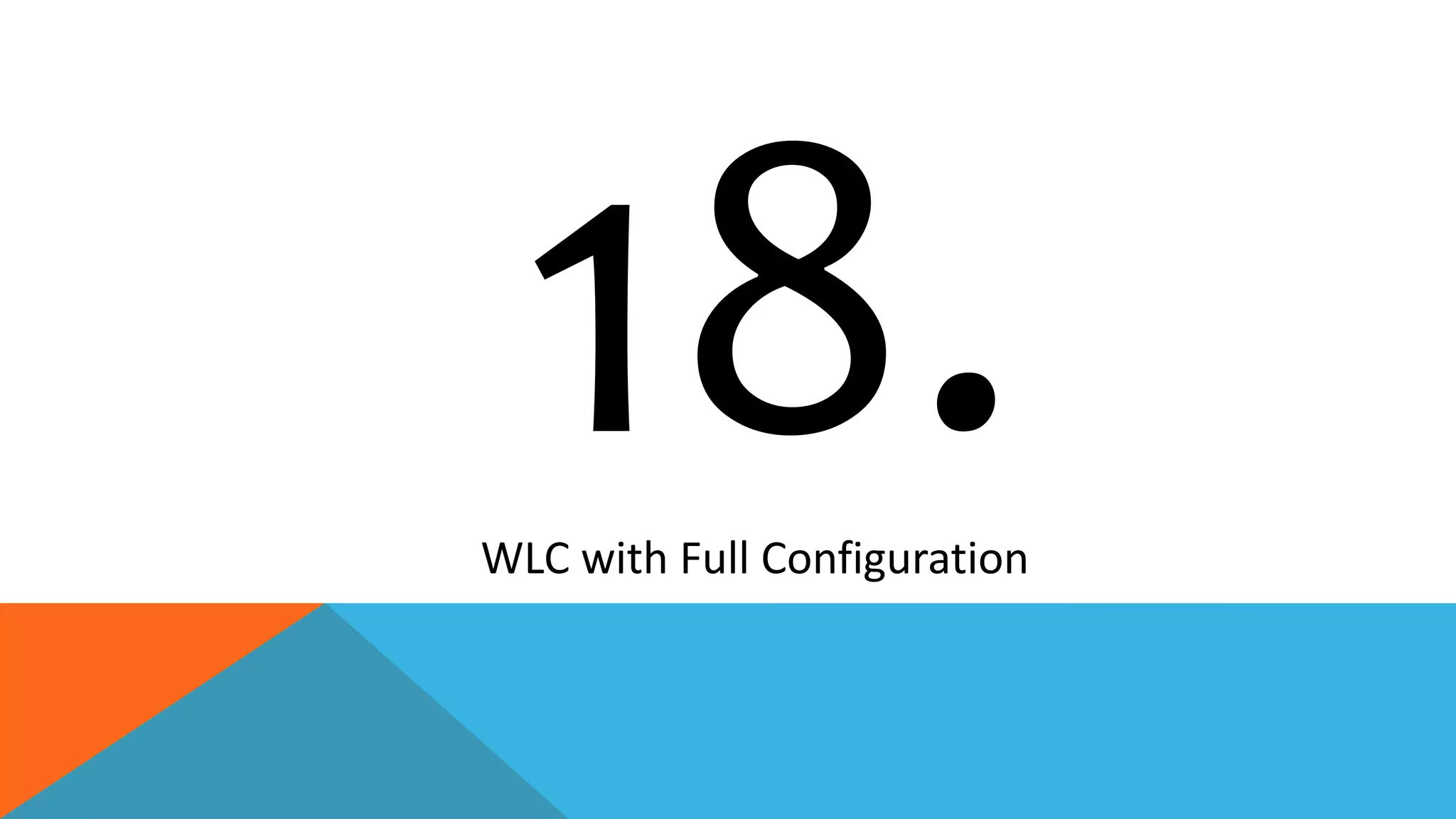WLC with Full Configuration
 