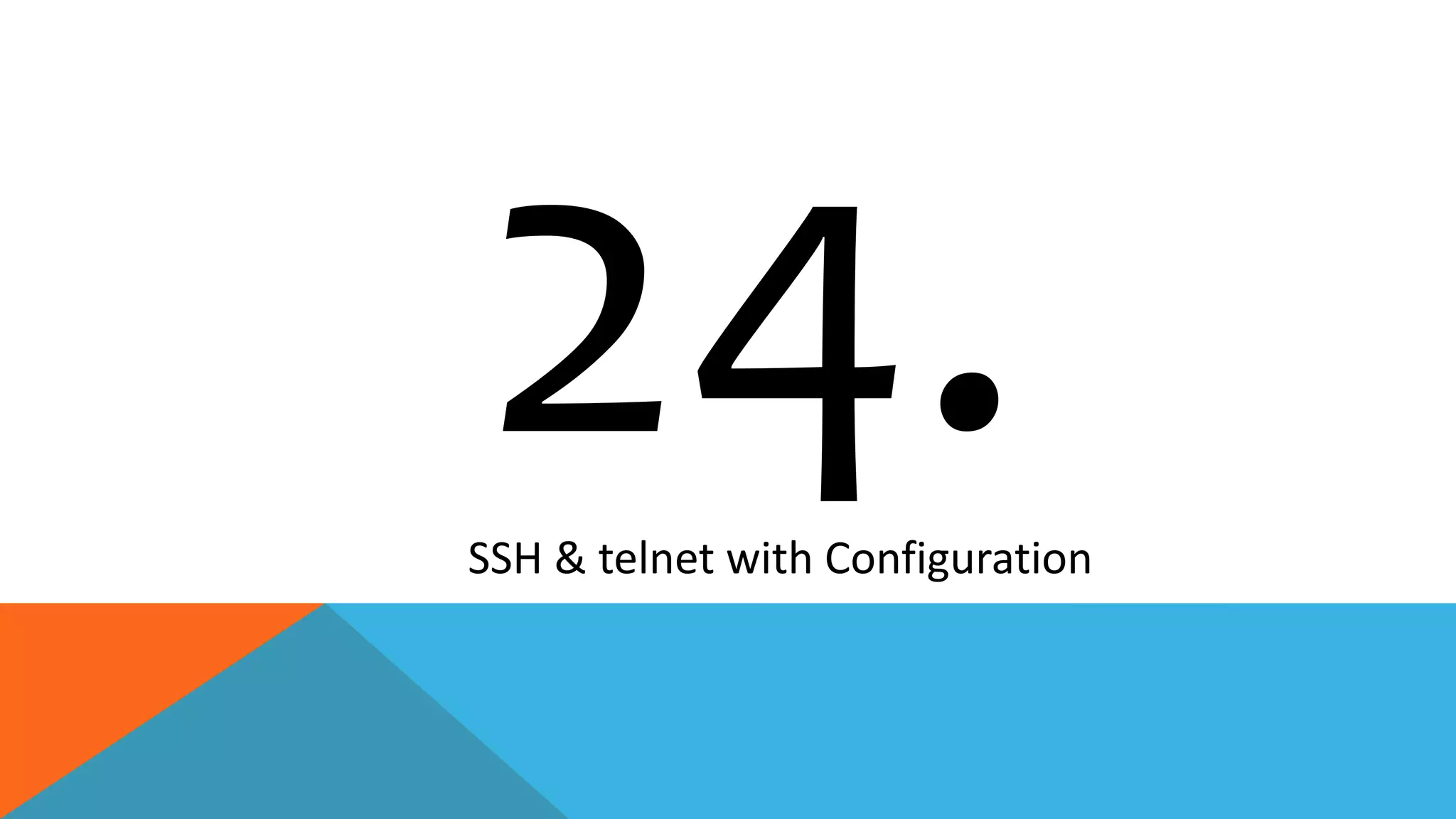 SSH & telnet with Configuration
 