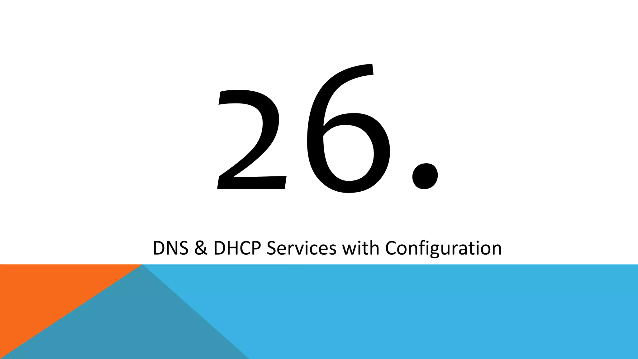DNS & DHCP Services with Configuration
 