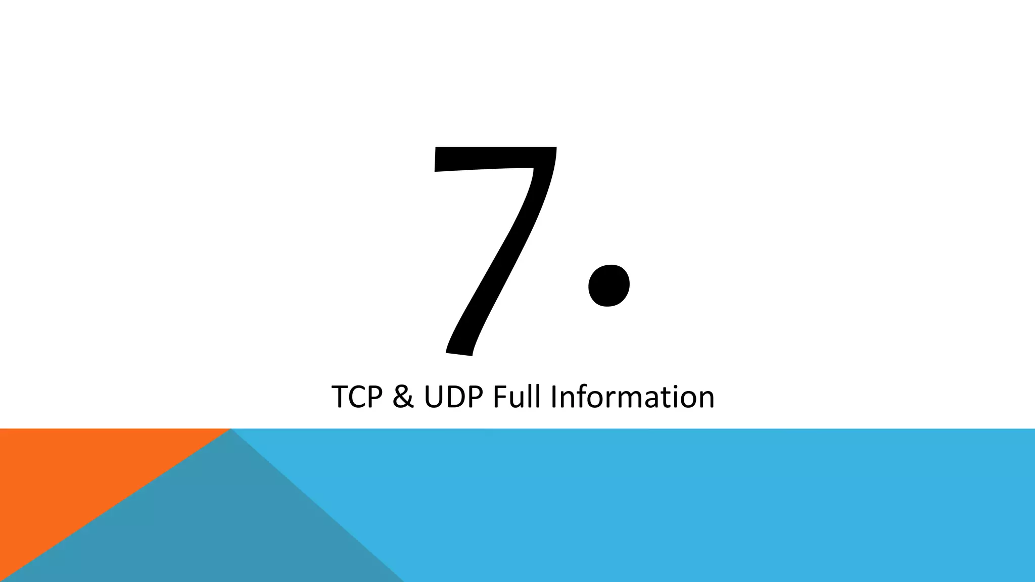 TCP & UDP Full Information
 