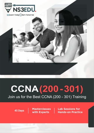 CCNA(200-301)
Join us for the Best CCNA (200 - 301) Training
45 Days
 