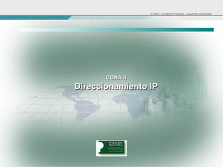 CCNA 4 Direccionamiento IP 