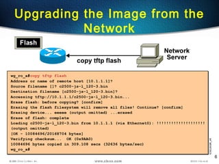 6
Upgrading the Image from the
Network
 