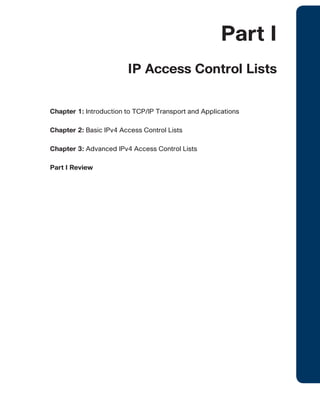 CHAPTER 1
Introduction to TCP/IP Transport
and Applications
This chapter covers the following exam topics:
1.0 Network Fun...