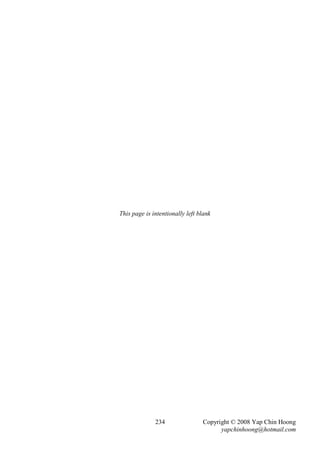 This page is intentionally left blank




              234                Copyright © 2008 Yap Chin Hoong
                                       yapchinhoong@hotmail.com
 