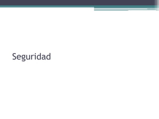 Seguridad
 