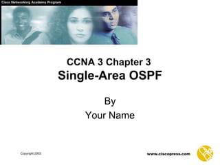 CCNA 3 Chapter 3   Single-Area OSPF By Your Name 