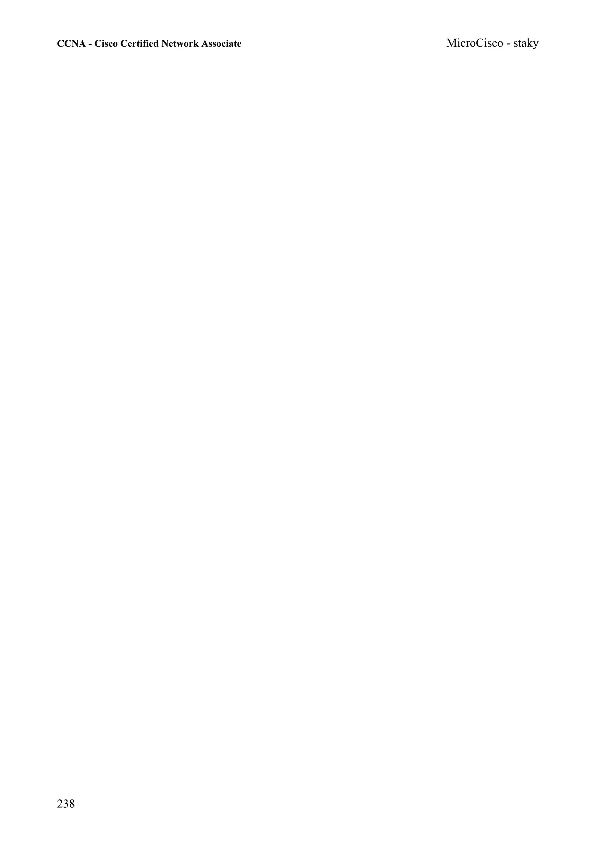 CCNA - Cisco Certified Network Associate   MicroCisco - staky




238
 