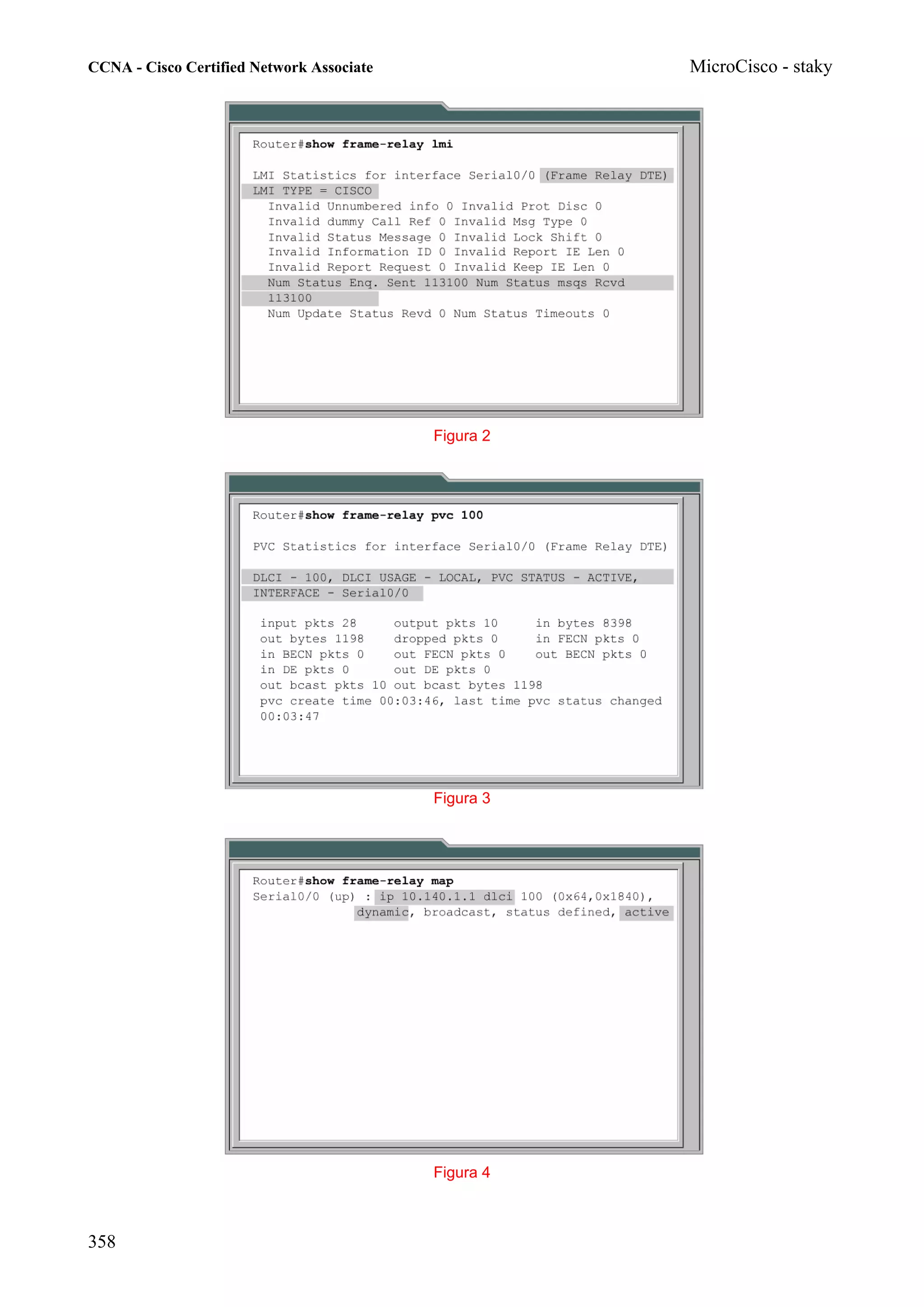 CCNA - Cisco Certified Network Associate              MicroCisco - staky




                                           Figura 2




                                           Figura 3




                                           Figura 4



358
 