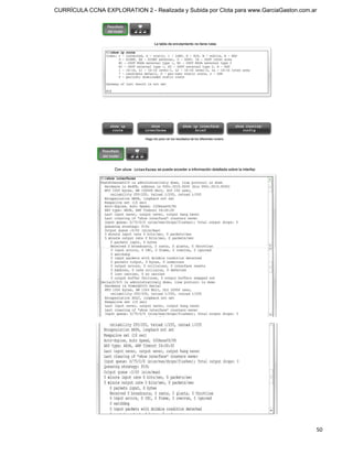 CURRÍCULA CCNA EXPLORATION 2 - Realizada y Subida por Clota para www.GarciaGaston.com.ar




                                                                                       50
 