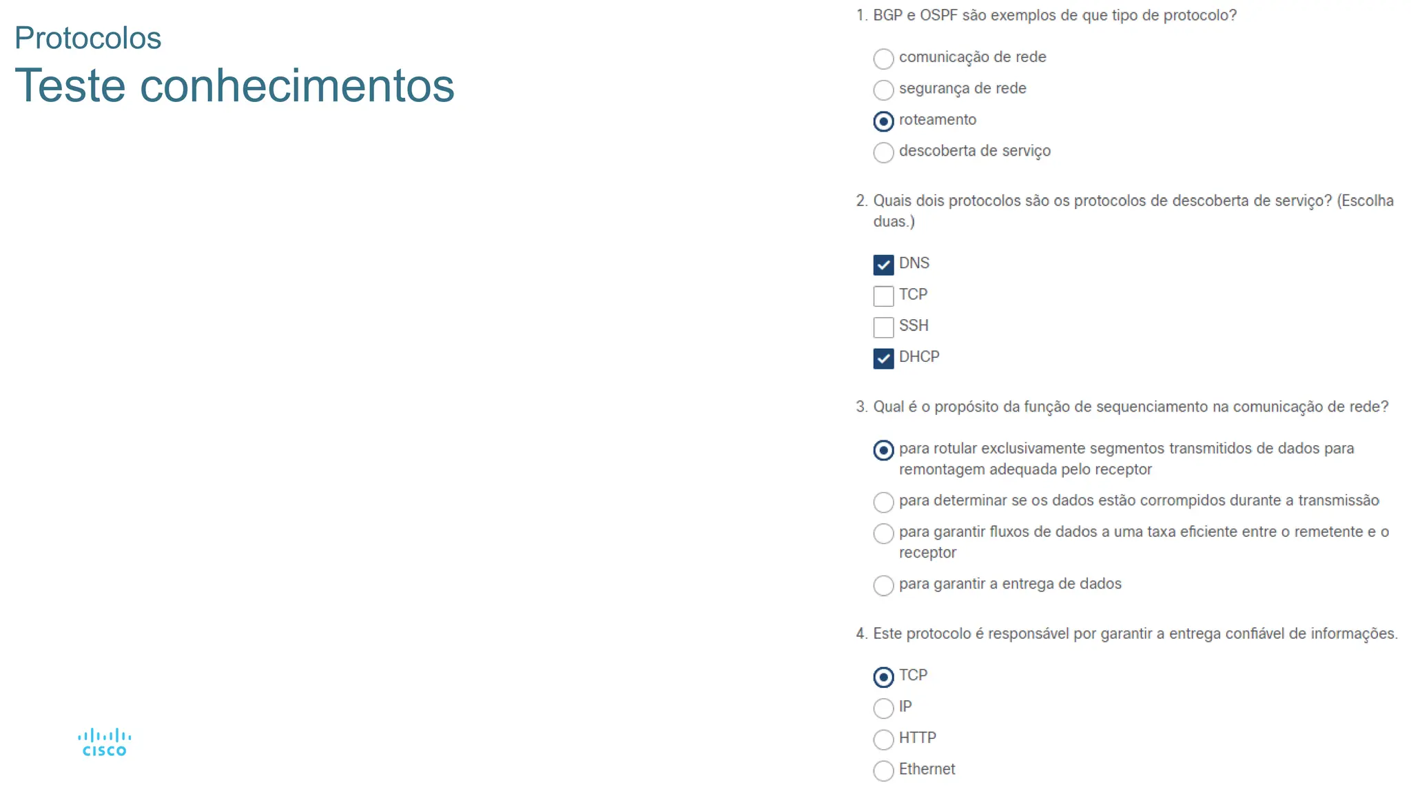 23
Protocolos
Teste conhecimentos
 