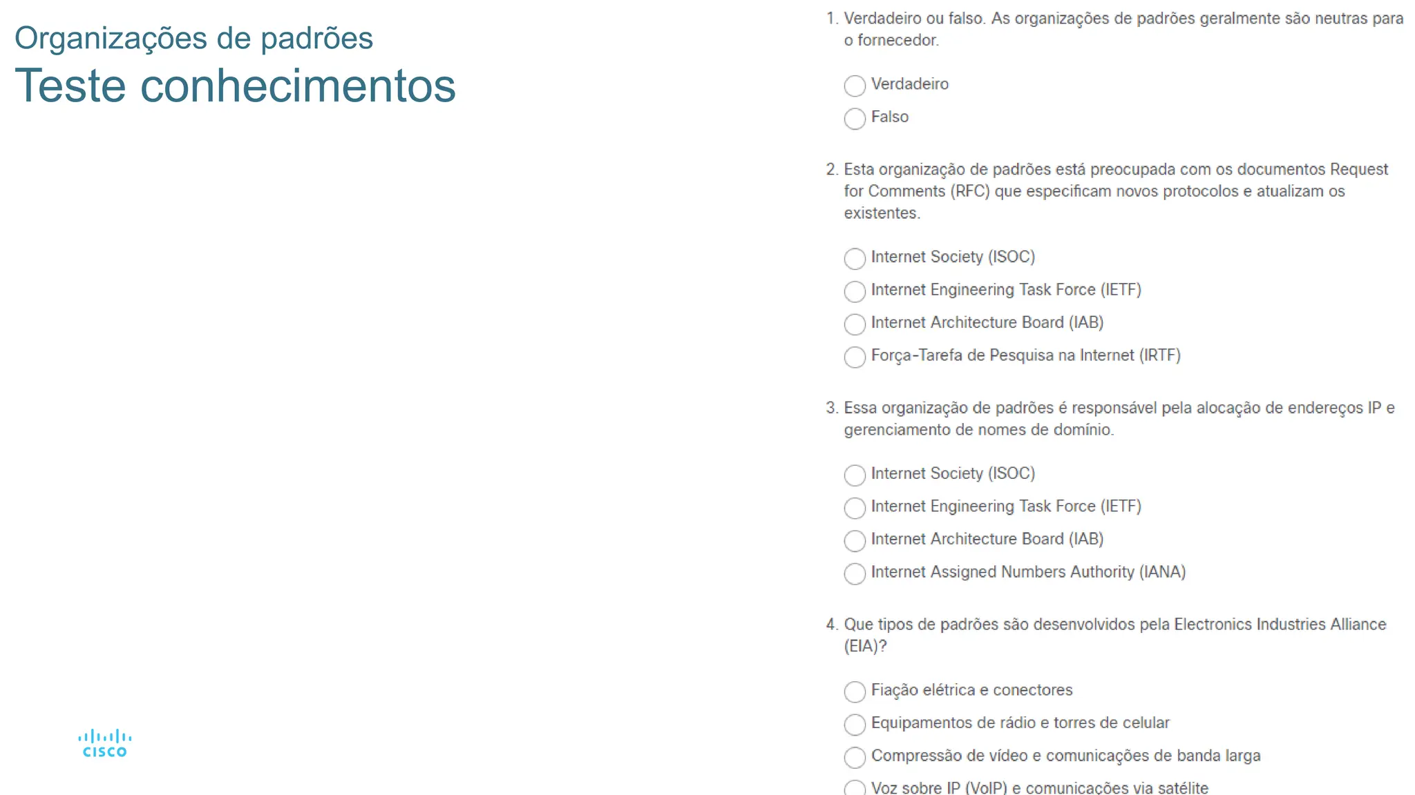 42
Organizações de padrões
Teste conhecimentos
 