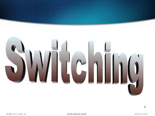 Switching 