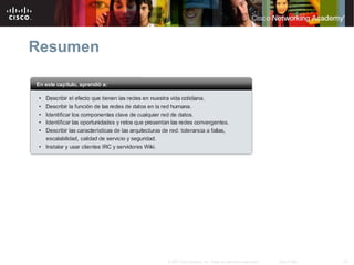 Resumen

© 2007 Cisco Systems, Inc. Todos los derechos reservados.

Cisco Public

22

 