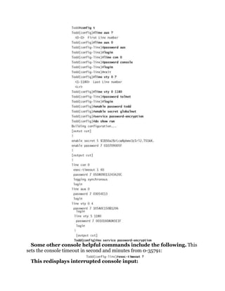 Some other console helpful commands include the following. This
sets the console timeout in second and minutes from 0-35791:

 This redisplays interrupted console input:
 