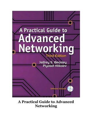A Practical Guide to Advanced
         Networking
 