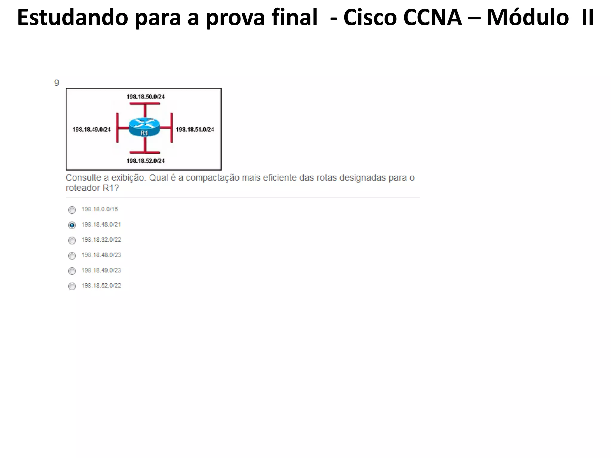 Estudando para a prova final - Cisco CCNA – Módulo II
 