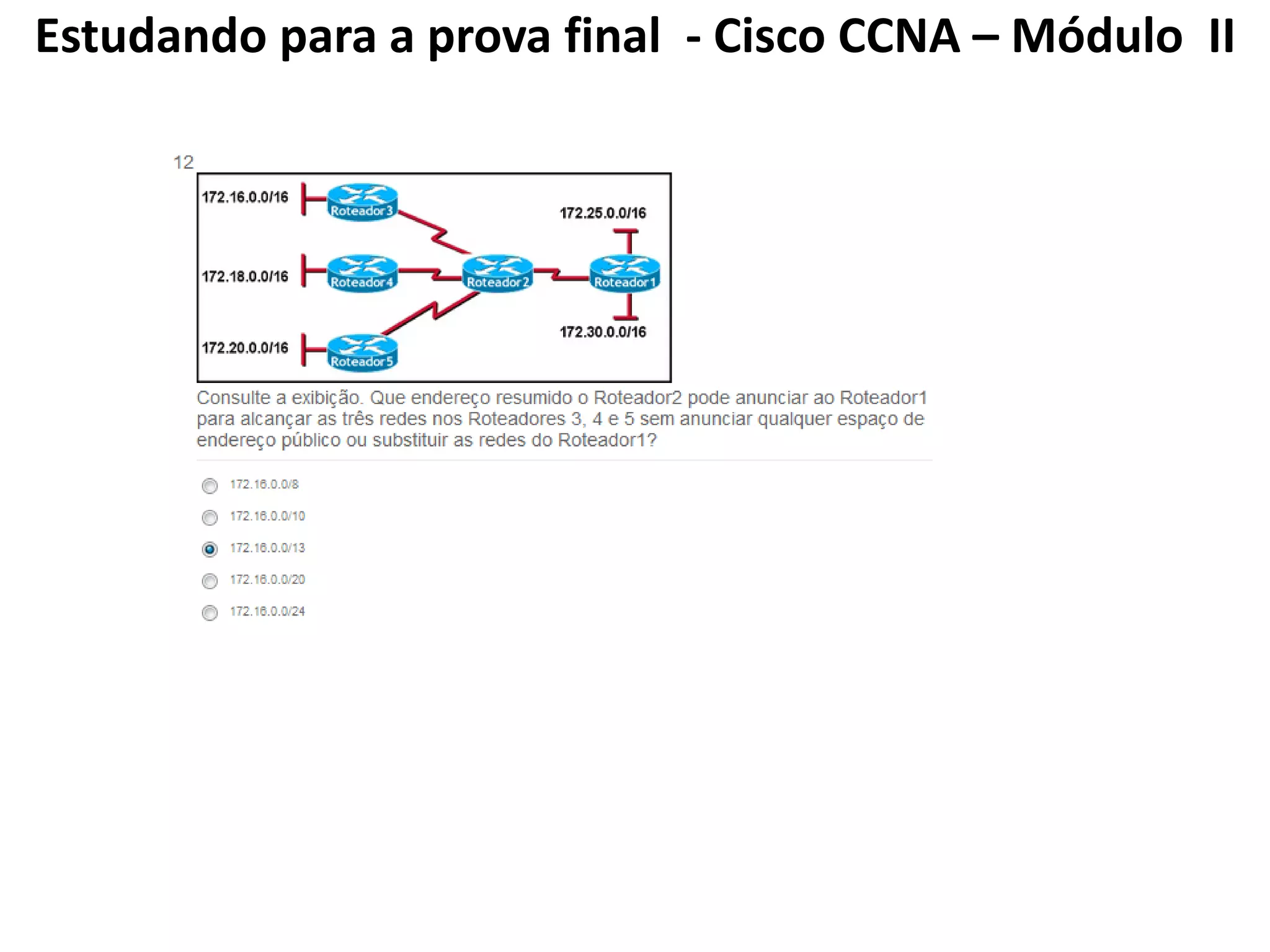 Estudando para a prova final - Cisco CCNA – Módulo II
 