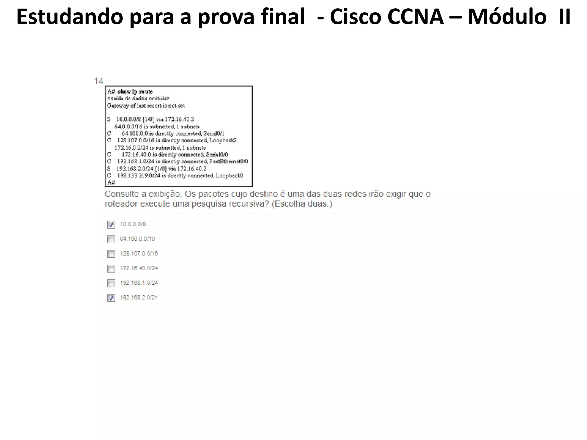 Estudando para a prova final - Cisco CCNA – Módulo II
 