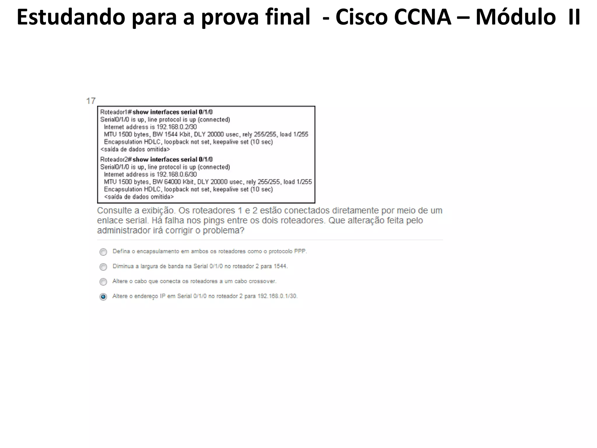 Estudando para a prova final - Cisco CCNA – Módulo II
 