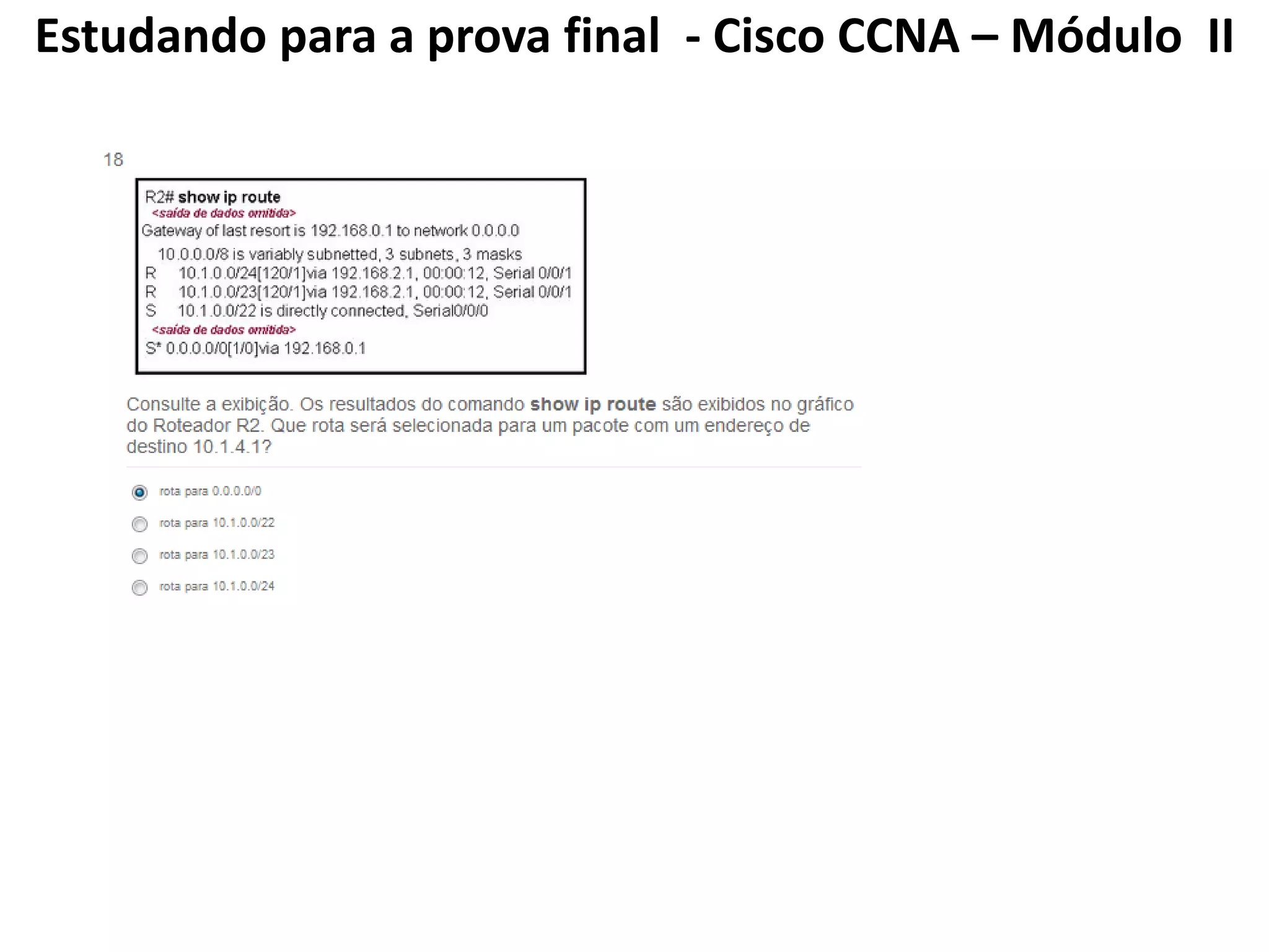 Estudando para a prova final - Cisco CCNA – Módulo II
 