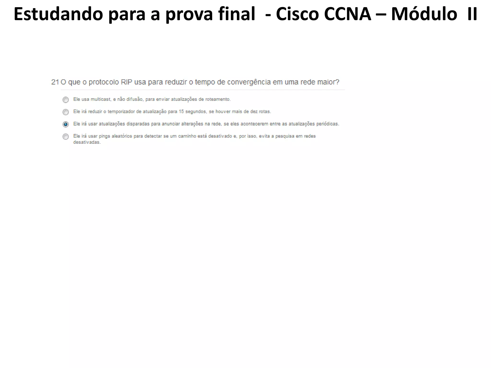 Estudando para a prova final - Cisco CCNA – Módulo II
 