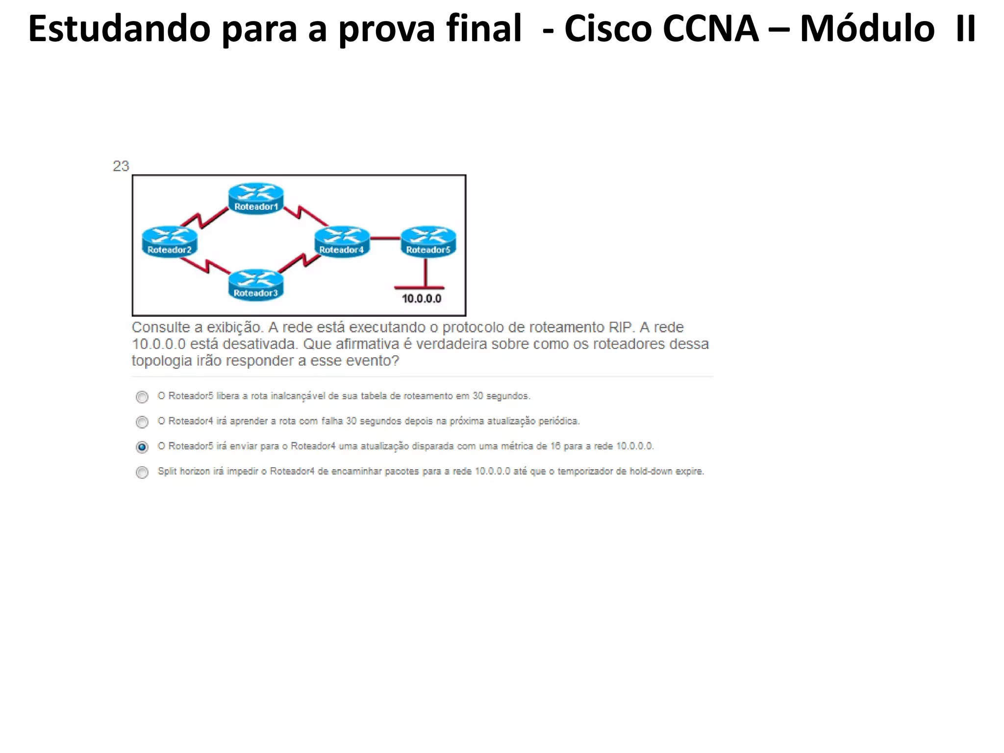 Estudando para a prova final - Cisco CCNA – Módulo II
 