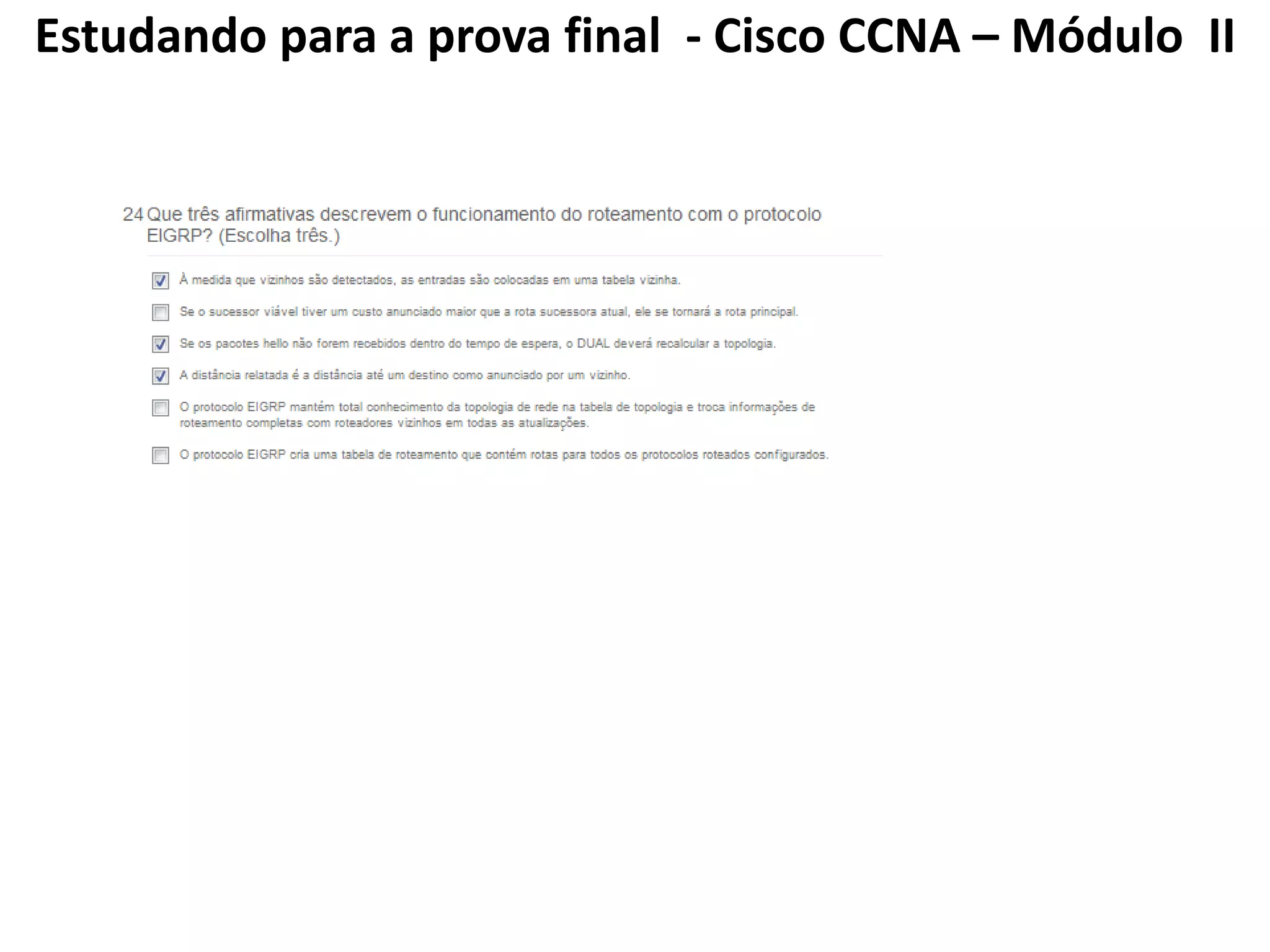 Estudando para a prova final - Cisco CCNA – Módulo II
 