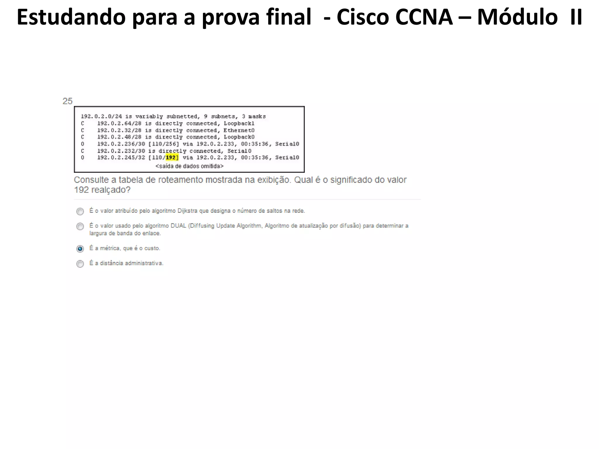 Estudando para a prova final - Cisco CCNA – Módulo II
 