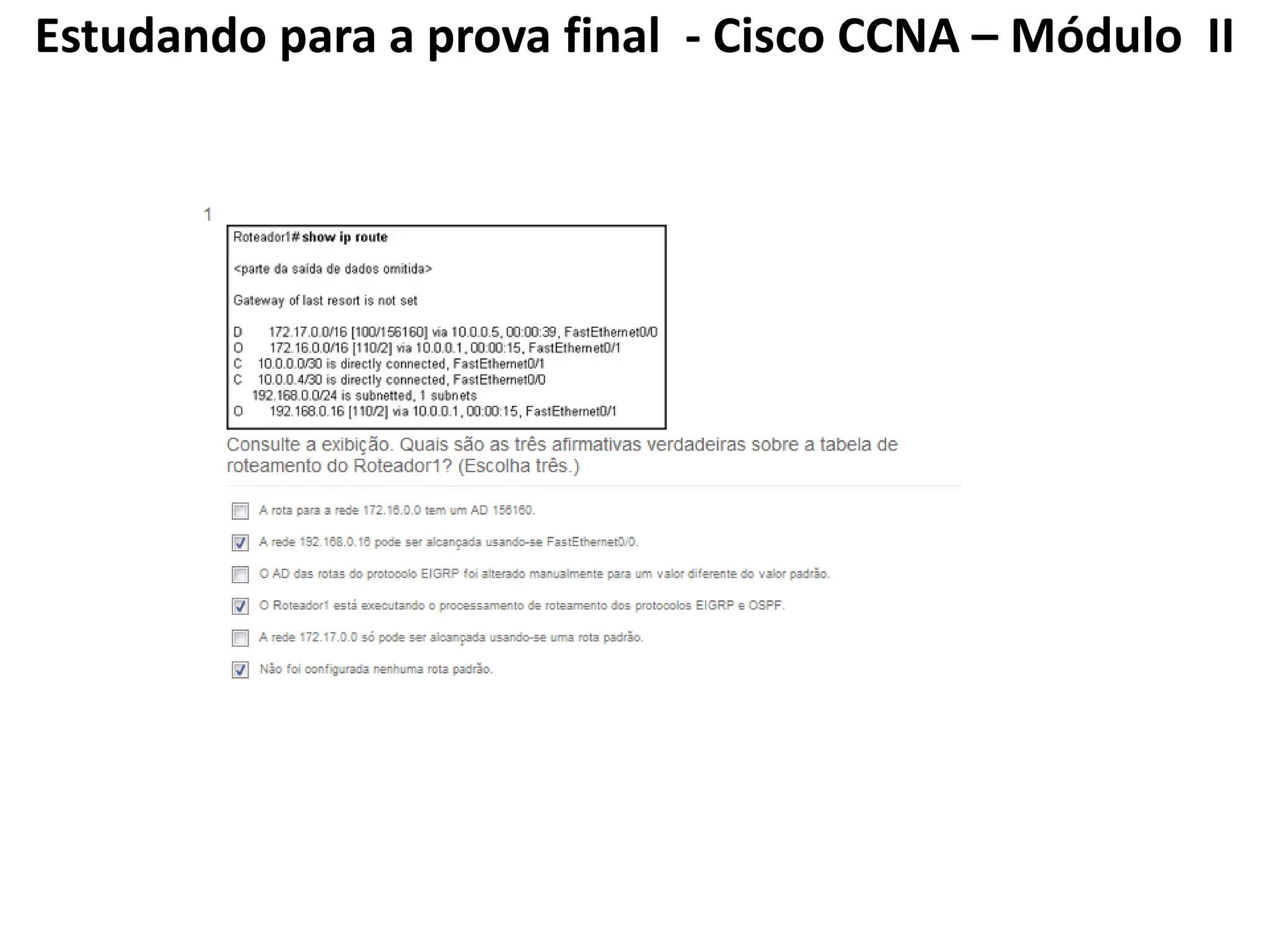 Estudando para a prova final - Cisco CCNA – Módulo II
 