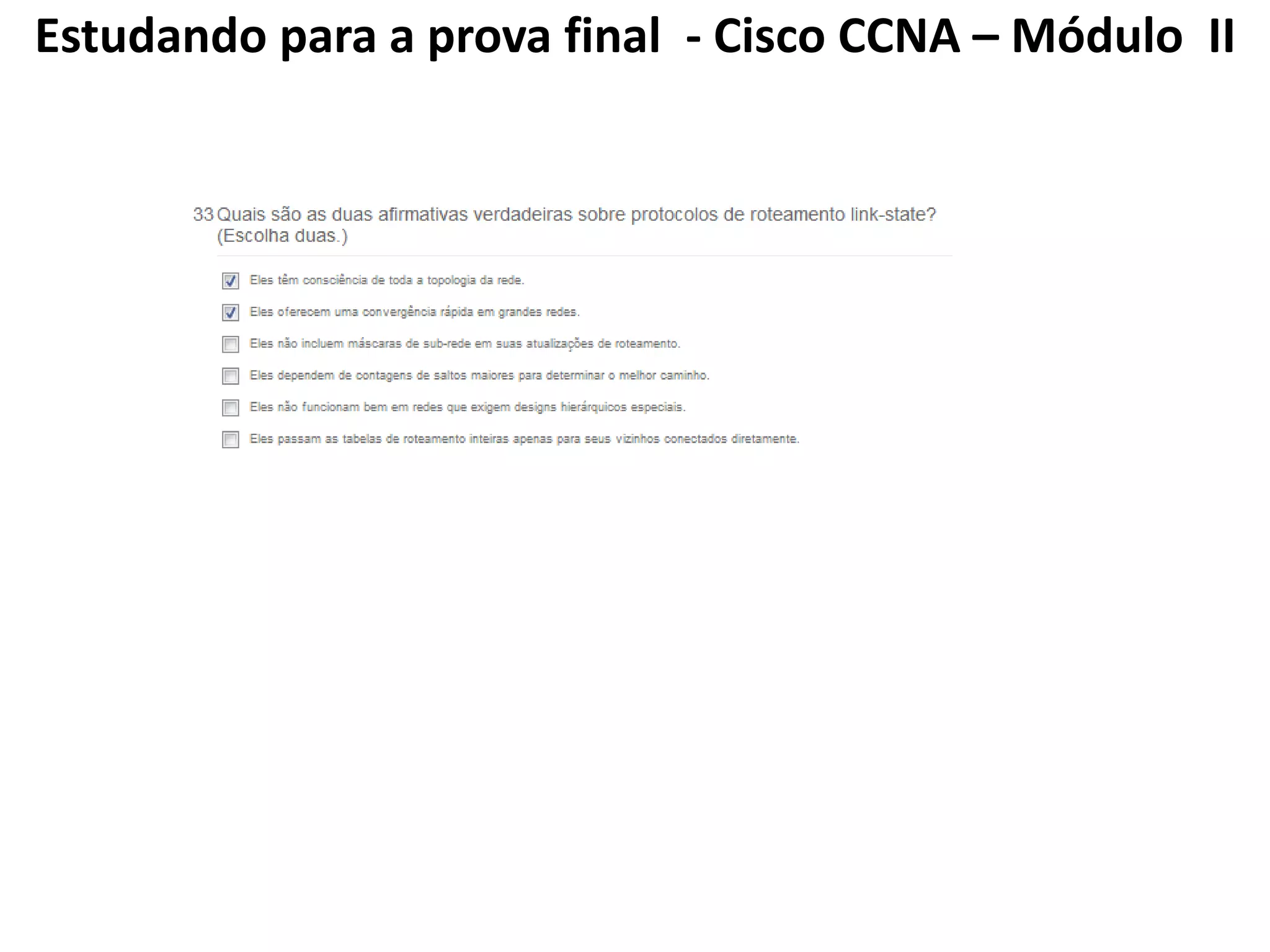 Estudando para a prova final - Cisco CCNA – Módulo II
 