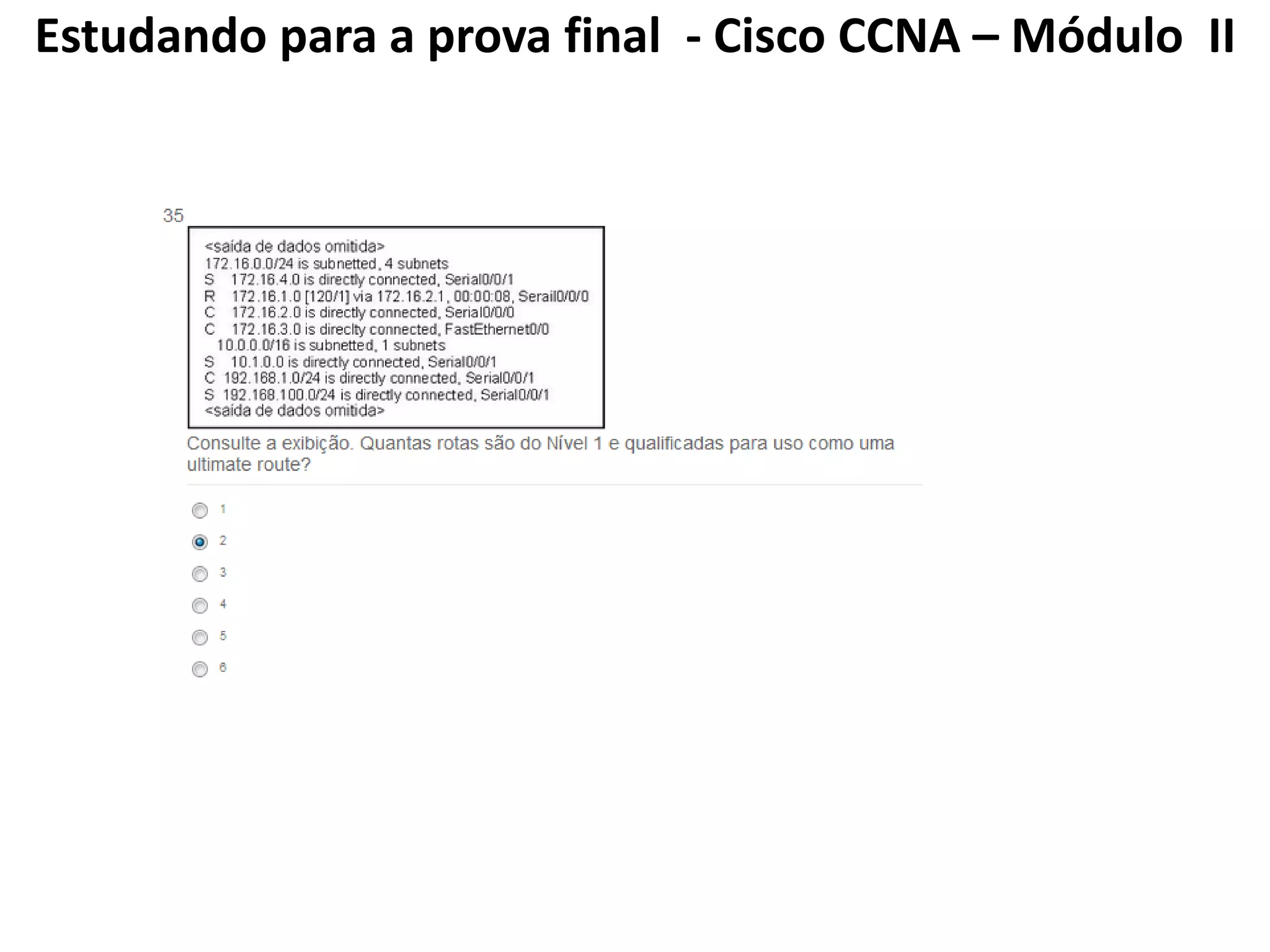 Estudando para a prova final - Cisco CCNA – Módulo II
 