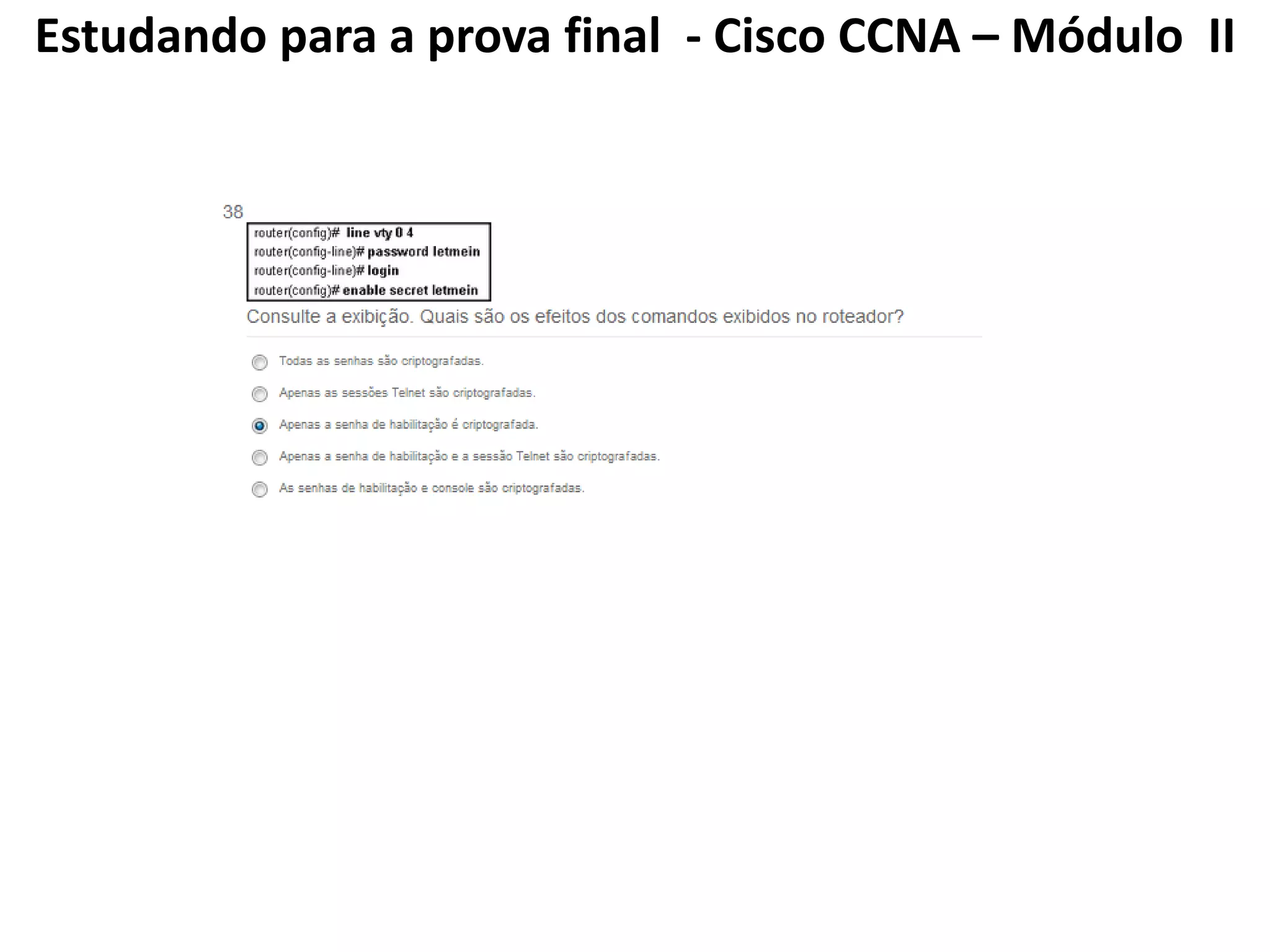 Estudando para a prova final - Cisco CCNA – Módulo II
 