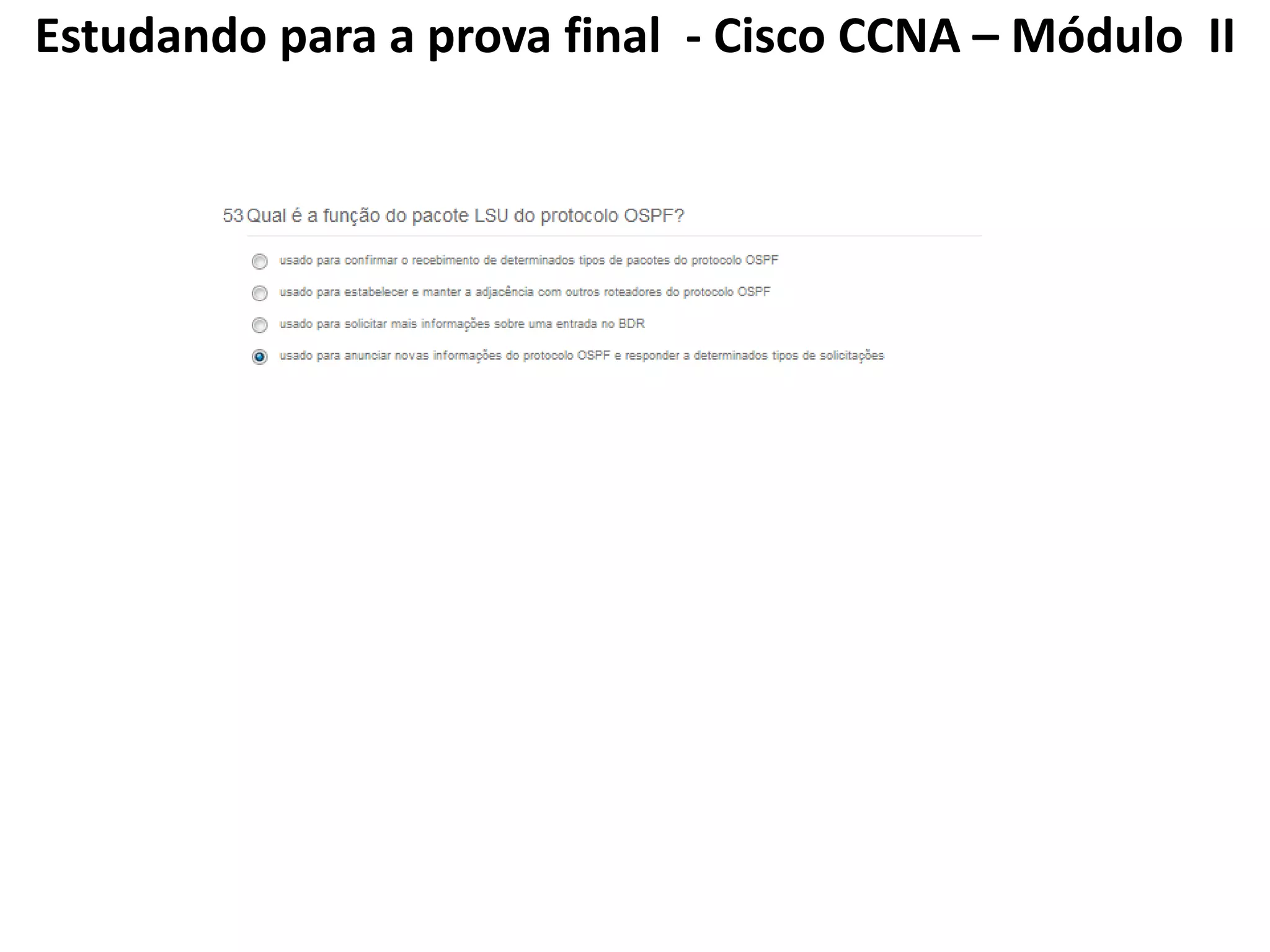 Estudando para a prova final - Cisco CCNA – Módulo II
 