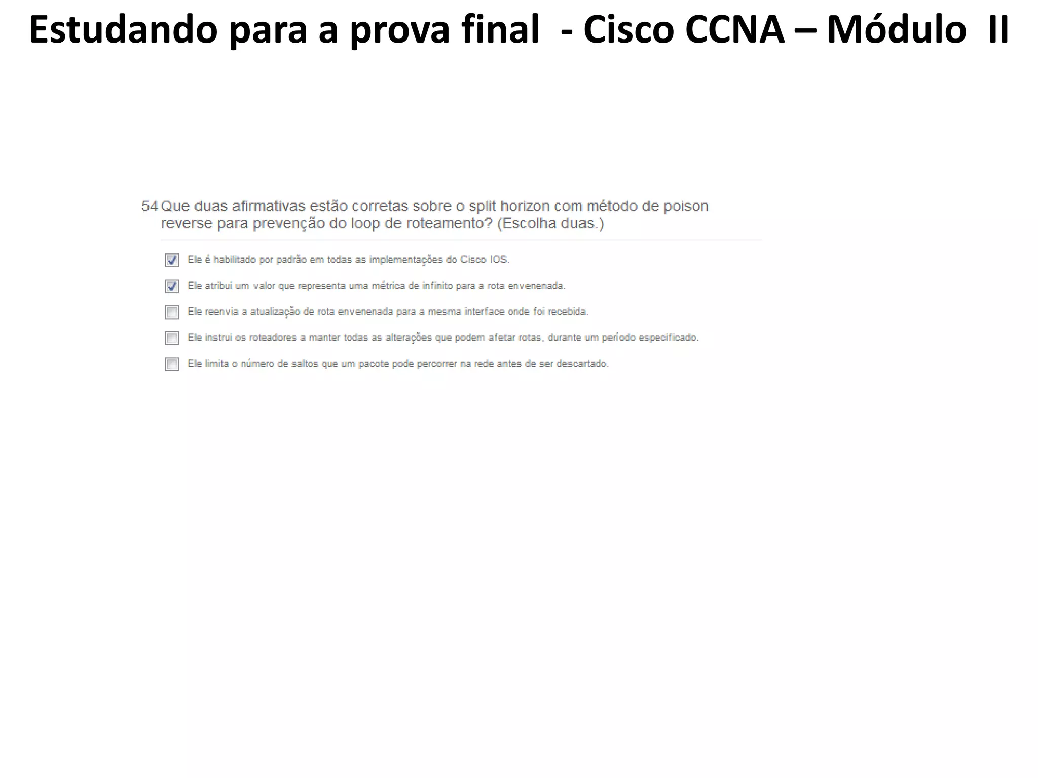 Estudando para a prova final - Cisco CCNA – Módulo II
 