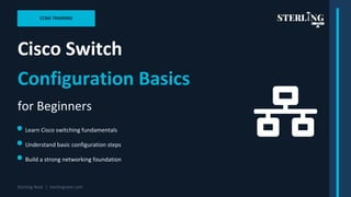 Cisco Switch Configuration Management Cisco Switch Configuration Basics for Beginners | CCNA Certification | PDF