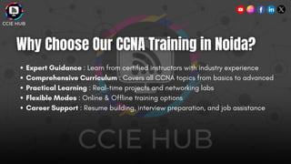 Expert Guidance : Learn from certified instructors with industry experience
Comprehensive Curriculum : Covers all CCNA topics from basics to advanced
Practical Learning : Real-time projects and networking labs
Flexible Modes : Online & Offline training options
Career Support : Resume building, interview preparation, and job assistance
 