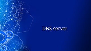 DNS server
 
